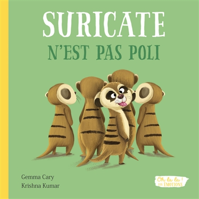 Suricate n'est pas poli