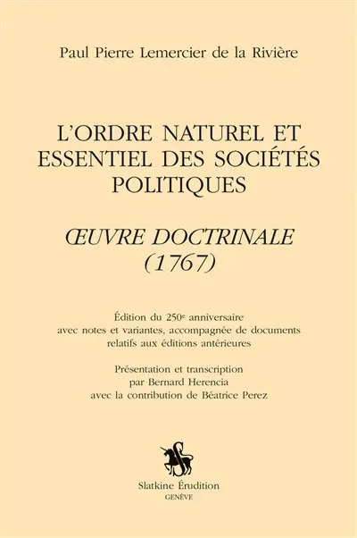L'ordre naturel et essentiel des sociétés politiques : oeuvre doctrinale (1767)