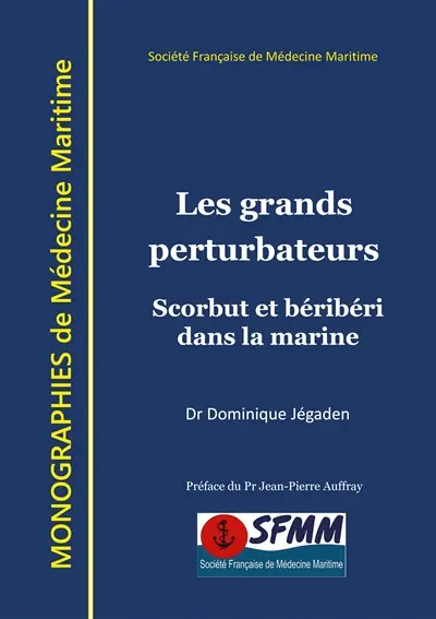 Les grands perturbateurs : Scorbut et béribéri dans la marine