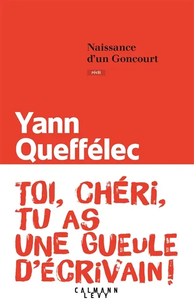 Naissance d'un Goncourt : récit