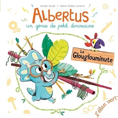 Albertus un génie de petit dinosaure : Le glouglouminute