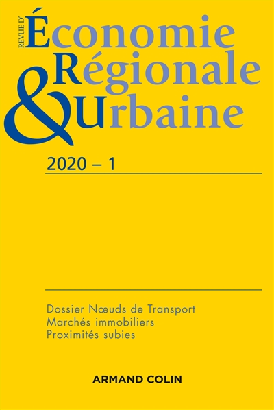 Revue d'économie régionale et urbaine, n° 1 (2020). Noeuds de transport