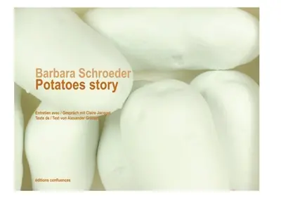 Barbara Schroeder : potatoes story