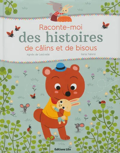 Raconte-moi des histoires de câlins et de bisous