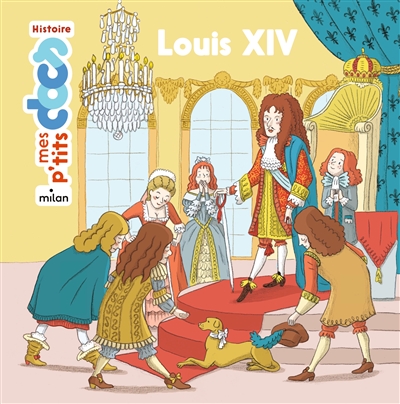 Mes p'tits docs : Louis Xiv