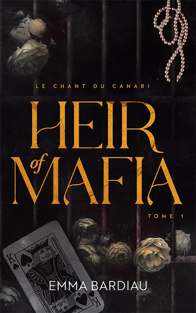 Heir of Mafia T1: Le chant du canari