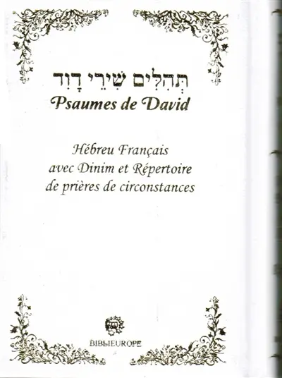 Psaumes de David : hébreu français avec Dinim et répertoire de prières de circonstances