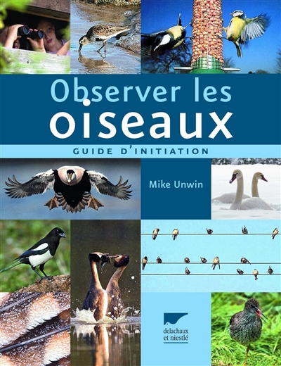 Observer les oiseaux : guide d'initiation