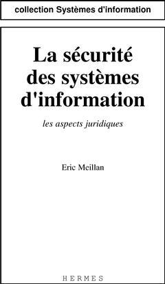 La Sécurité des systèmes d'information : les aspects juridiques