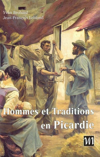 Hommes et traditions en Picardie