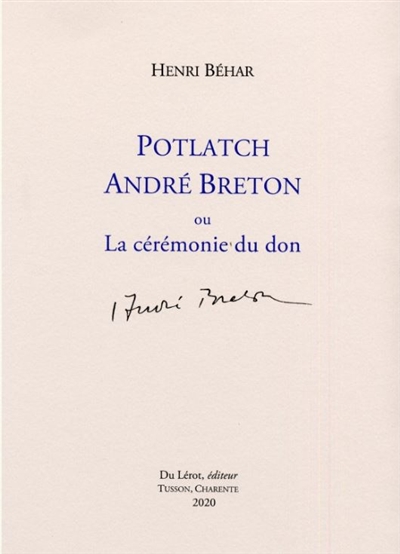 Potlatch André Breton ou La cérémonie du don