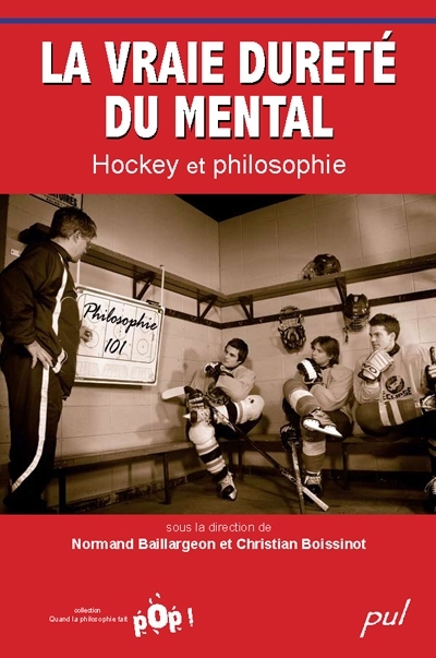 La vraie dureté du mental : hockey et philosophie