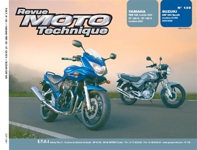 Revue moto technique, n° 139.1. Yamaha YBR 125 et XT 125R/Suzuki GSF 650S, A et SA 05-06