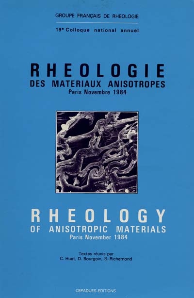 Rhéologie des matériaux anisotropes : comptes rendus