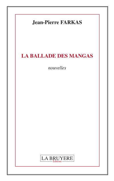LA BALLADE DES MANGAS