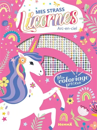 Mon coloriage précieux : Mes strass licornes : Arc-en-ciel
