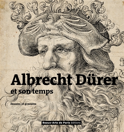 Albrecht Dürer et son temps : dessins et gravures