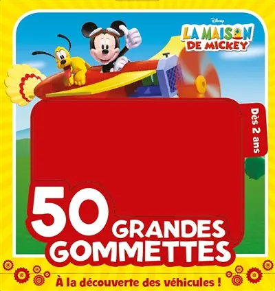 La maison de Mickey : 50 grandes gommettes : à la découverte des véhicules !