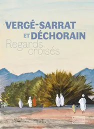 Vergé-Sarrat et Déchorain : regards croisés