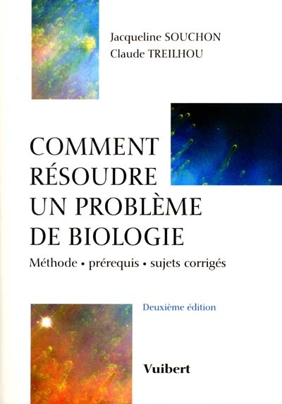 Comment résoudre un problème de biologie : méthode, prérequis, sujets corrigés