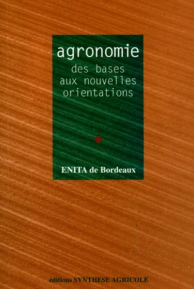 Agronomie : des bases aux nouvelles orientations