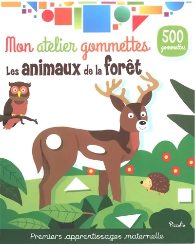 Les animaux de la forêt : 500 gommettes