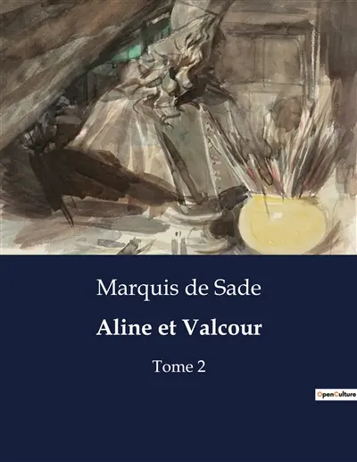 Aline et Valcour : Un roman épistolaire explorant les tensions entre amour, devoir et société à la veille de la transition française.