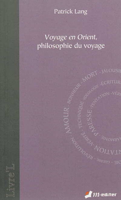 Voyage en Orient : philosophie du voyage