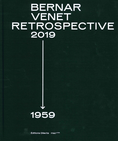 Bernar Venet : retrospective 2019-1959