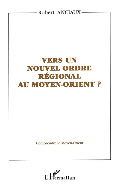Vers un nouvel ordre régional au Moyen-Orient ?