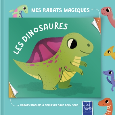 Les dinosaures : rabats rigolos à soulever dans deux sens !