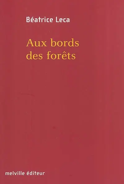 Aux bords des forêts
