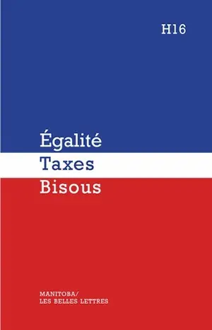 Egalité, taxes, bisous