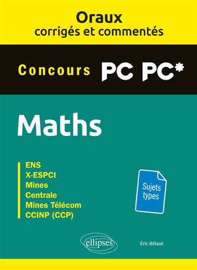Maths concours PC-PC* : ENS, X-ESPCI, Mines, Centrale, Mines-Telecom, CCINP (CCP)
