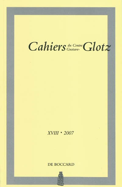 Cahiers du Centre G. Glotz, n° 18. 2007