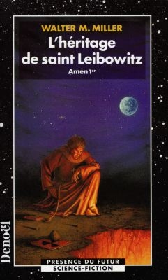 L'héritage de saint Leibowitz. Vol. 1. Amen Ier