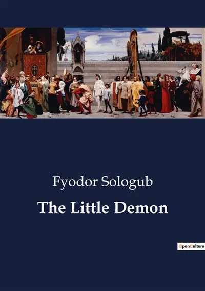 The Little Demon : A Study of Human Perversity and Provincial Life