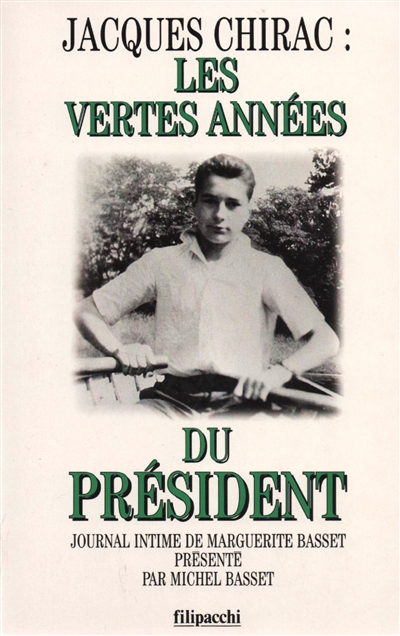 Jacques Chirac, les vertes années du président : journal intime de Marguerite Basset