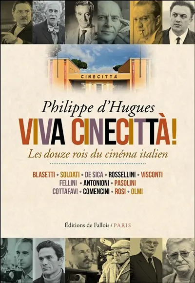Viva Cinecittà : les douze rois du cinéma italien