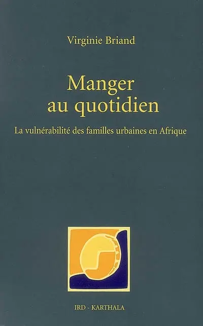 Manger au quotidien : la vulnérabilité des familles urbaines en Afrique