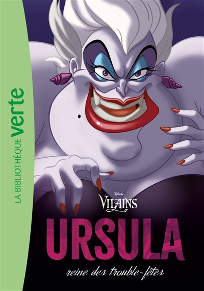 villains. vol. 2. ursula : reine des trouble-fêtes