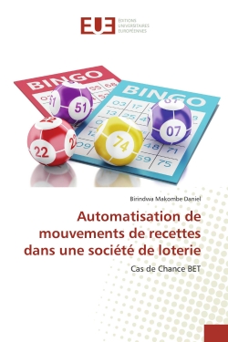 Automatisation de mouvements de recettes dans une societe de loterie : Cas de Chance BET