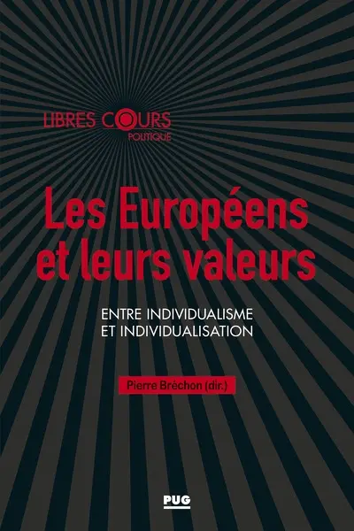 Les Européens et leurs valeurs, entre individualisme et individualisation