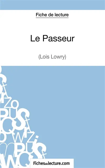 Le Passeur de Lois Lowry (Fiche de lecture) : Analyse complète de l'oeuvre