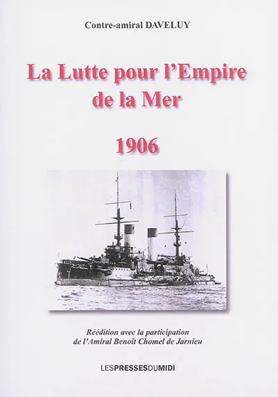 La lutte pour l'empire de la mer : les leçons de la guerre russo-japonaise : exposé et critique, 1906