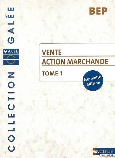 Vente action marchande, BEP. Vol. 1