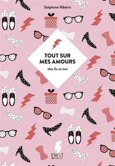 Tout sur mes amours : mes ex et moi