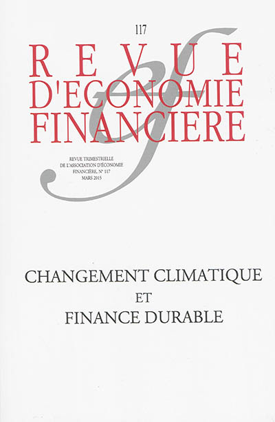 Revue d'économie financière, n° 117. Changement climatique et finance durable