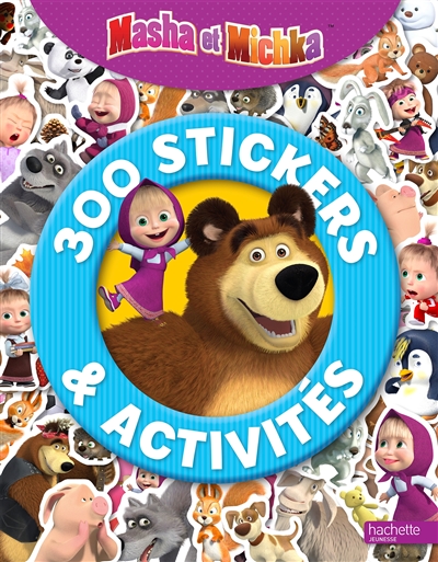 Masha et Michka : 300 stickers & activités