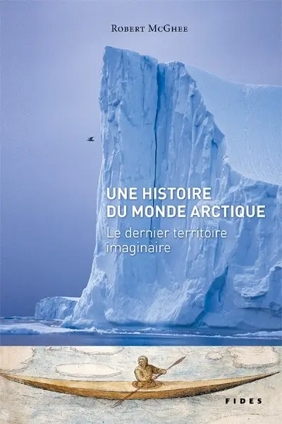 Une histoire du monde arctique